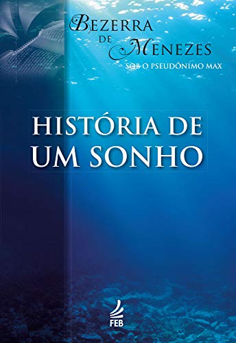 Livro PDF: História de um sonho (Coleção Bezerra de Menezes)