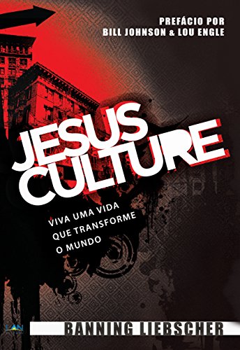 Livro PDF: Jesus Culture: Viva uma vida que transforme o mundo