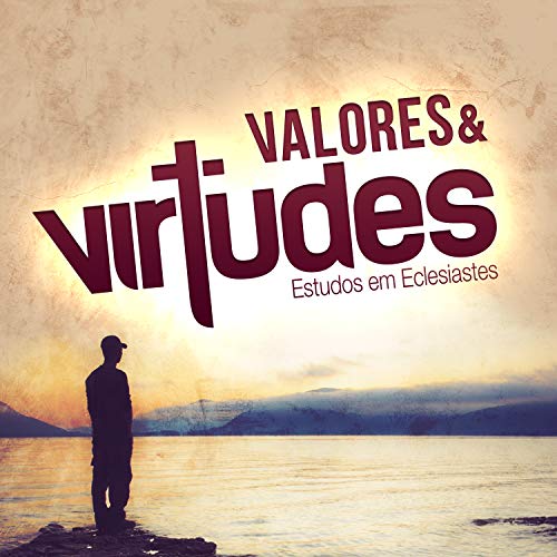 Livro PDF Jovens – Valores e Virtudes: Estudos em Eclesiastes (7)