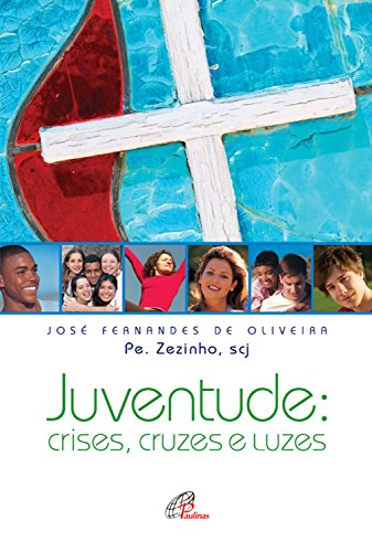 Capa do livro: Juventude: Crises, cruzes e luzes - Ler Online pdf