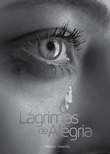Livro PDF: Lágrimas de Alegria (Mensagens Livro 352)