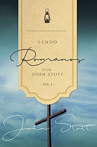 Livro PDF Lendo Romanos com John Stott – Vol. 1  (Lendo a Bíblia com John Stott Livro 2)