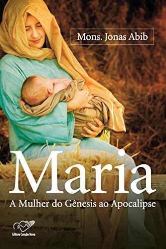 Capa do livro: Maria, A Mulher do Gênesis ao Apocalipse - Ler Online pdf