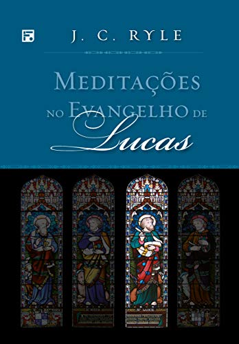 Livro PDF: Meditações no Evangelho de Lucas (Meditações nos Evangelhos Livro 3)