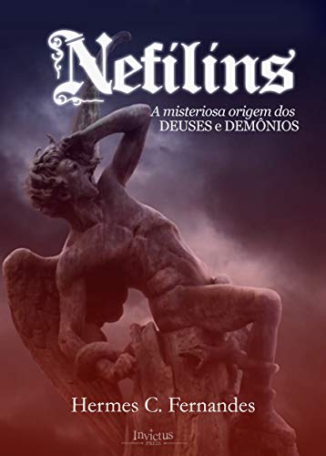 Livro PDF NEFILINS: A misteriosa origem dos deuses e demônios