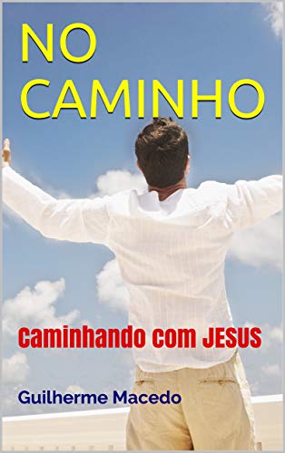 Livro PDF NO CAMINHO : Caminhando com JESUS