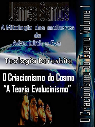 Livro PDF O Criacionismo do cosmo: “A teoria evolucionismo”