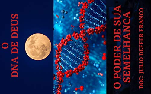 Livro PDF: O DNA DE DEUS: O PODER DE SUA SEMELHANCA