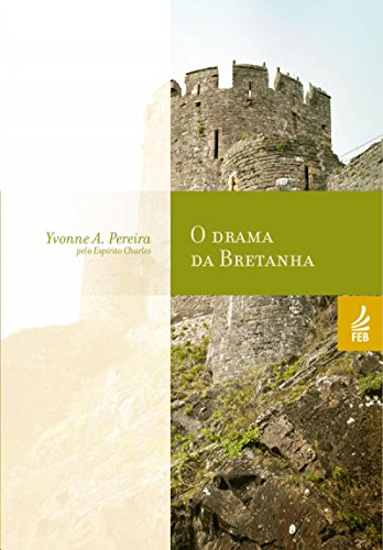 Livro PDF O drama da Bretanha (Coleção Yvonne A. Pereira)