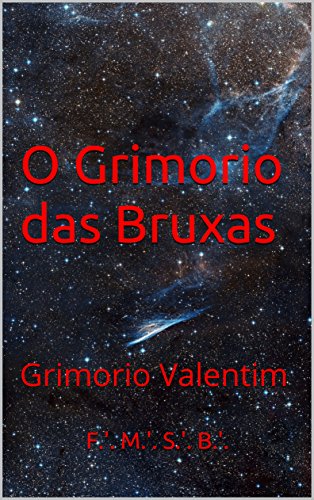 Livro PDF: O Grimorio das Bruxas: Grimorio Valentim