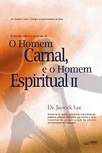 Livro PDF: O Homem Carnal e o Homem Espiritual Ⅱ : Man of Flesh, Man of Spirit Ⅱ(Portuguese Edition)