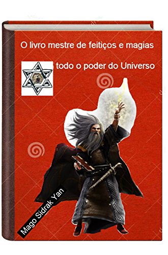 Livro PDF O livro mestre de feitiços e magias: todo o poder do Universo