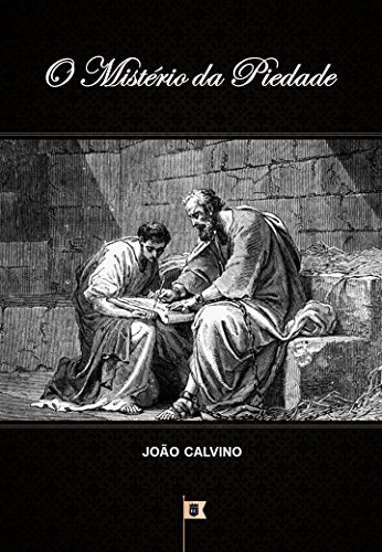 Livro PDF O Mistério da Piedade, por João Calvino