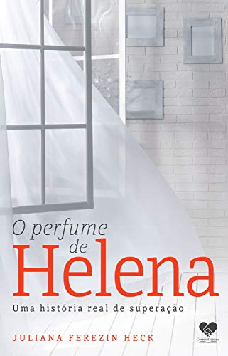 Livro PDF: O perfume de Helena: Uma história real de superação