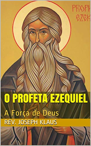Livro PDF O Profeta Ezequiel: A Força de Deus