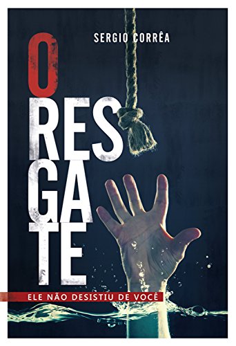 Capa do livro: O Resgate: Ele não desistiu de você - Ler Online pdf
