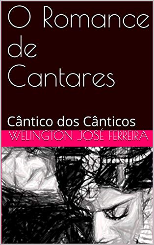 Livro PDF O Romance de Cantares: Cântico dos Cânticos