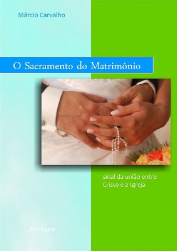 Livro PDF O Sacramento do Matrimônio: sinal da união entre Cristo e a Igreja