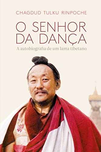 Livro PDF O Senhor da Dança: A autobiografia de um lama tibetano