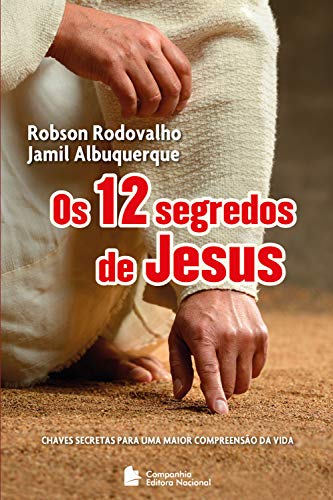 Livro PDF Os 12 segredos de Jesus: Chaves secretas para uma maior compreensão da vida