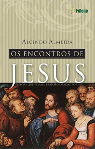 Livro PDF: Os encontros de Jesus com as pessoas