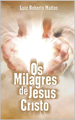 Livro PDF Os milagres de Jesus Cristo
