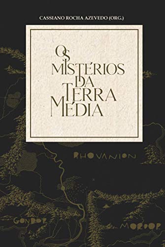 Livro PDF: Os Mistérios da Terra-média: Comentários sobre O Senhor dos Anéis, de J. R. R. Tolkien, e L’Anello e la Croce, de Andrea Monda