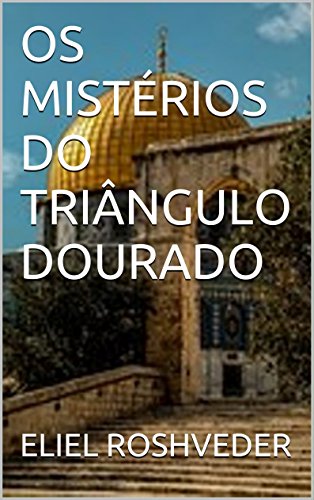 Livro PDF OS MISTÉRIOS DO TRIÂNGULO DOURADO