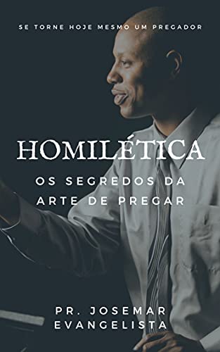 Capa do livro: Os segredos da arte de pregar: Homilética - Ler Online pdf