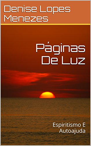 Livro PDF Páginas De Luz: Espiritismo E Autoajuda