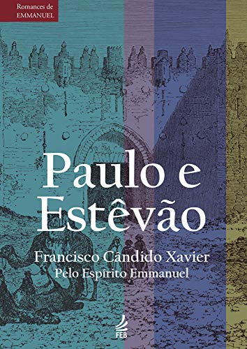 Livro PDF Paulo e Estêvão (Série Romances de Emmanuel)