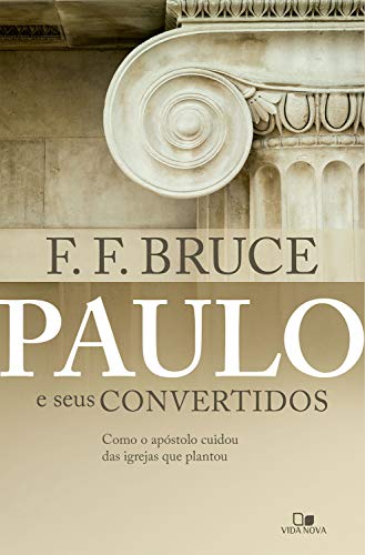 Capa do livro: Paulo e seus convertidos: Como o apóstolo cuidou das igrejas que plantou - Ler Online pdf