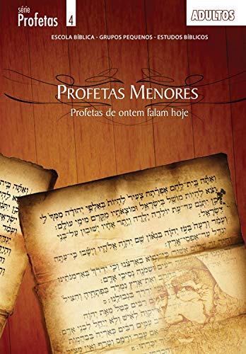 Livro PDF Profetas de Ontem Falam Hoje – Guia: Estudos nos Profetas Menores