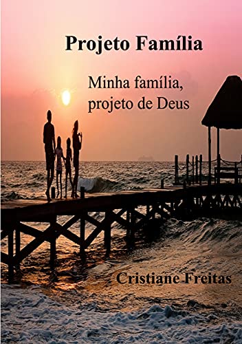 Livro PDF Projeto Família Minha família, projeto de Deus