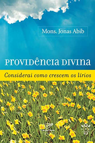 Capa do livro: Providência divina: Considerai como crescem os lírios - Ler Online pdf