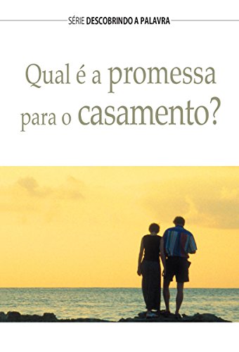 Livro PDF Qual É A Promessa Para O Casamento? (Série Descobrindo a Palavra)