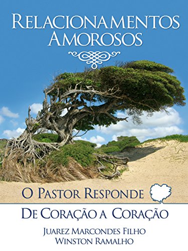 Capa do livro: Relacionamentos Amorosos: O Pastor Responde De Coração a Coração - Ler Online pdf