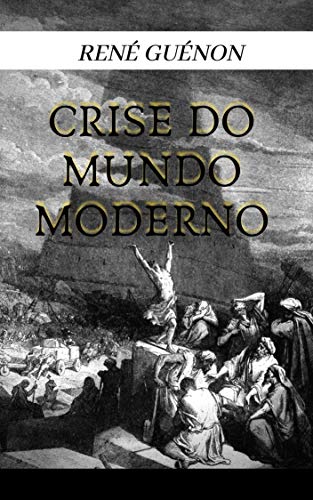 Livro PDF René Guénon – A Crise do Mundo Moderno