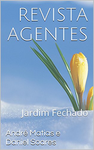 Capa do livro: REVISTA AGENTES: Jardim Fechado - Ler Online pdf