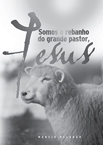 Livro PDF: Somos o Rebanho do Grande Pastor, Jesus