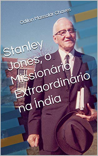 Livro PDF Stanley Jones, o Missionário Extraordinário na Índia