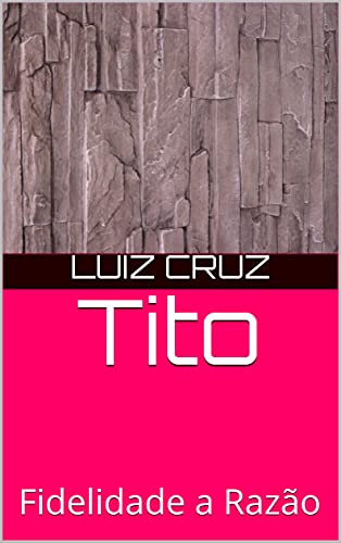 Livro PDF Tito: Fidelidade a Razão (Fiel a Palavra)
