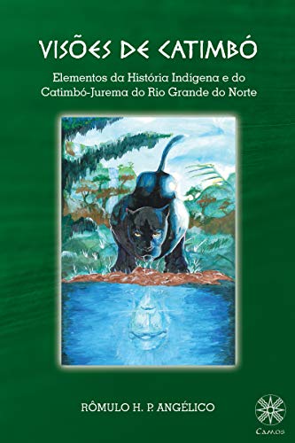 Livro PDF: VISÕES DE CATIMBÓ: Elementos da História Indígena e do Catimbó-Jurema do Rio Grande do Norte