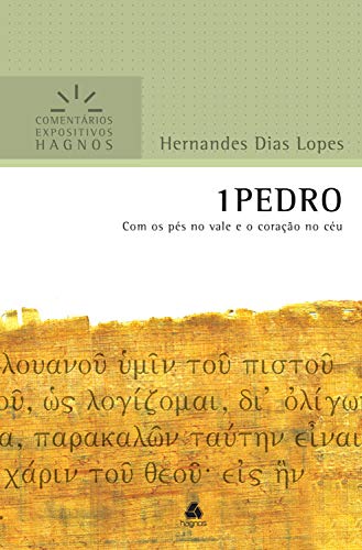 Livro PDF 1 Pedro: Com os pés no vale e o coração no céu (Comentários expositivos Hagnos)