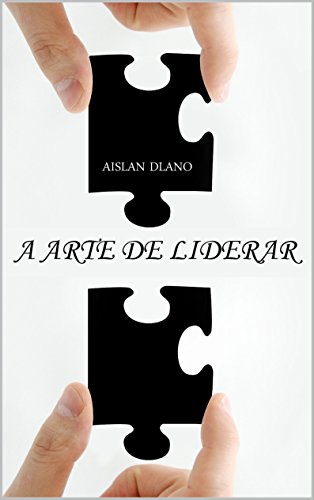 Livro PDF A ARTE DE LIDERAR