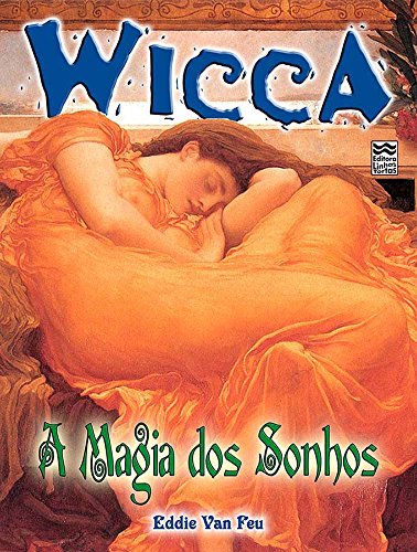 Livro PDF: A Magia dos Sonhos (Wicca Livro 13)