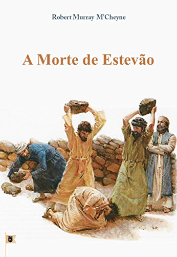 Livro PDF A Morte de Estevão, por R. M. M´Cheyne