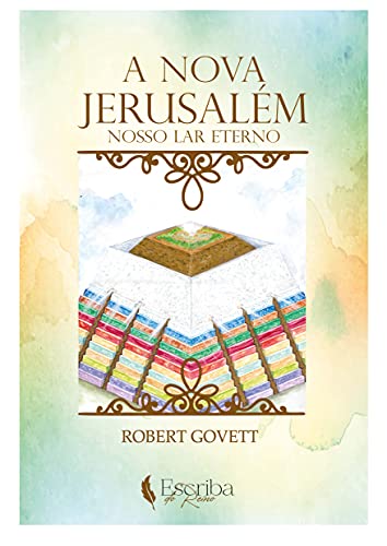 Livro PDF: A Nova Jerusalém: Nosso Lar Eterno