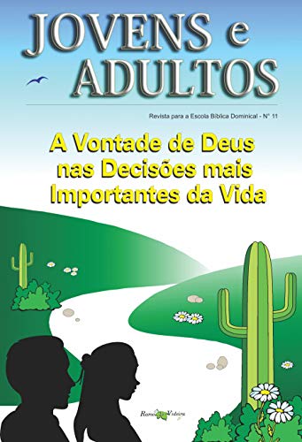 Livro PDF: A Vontade de Deus na Decisões mais Importantes da Vida (Jovens e Adultos Livro 11)