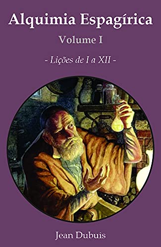 Livro PDF: Alquimia Espagírica : Volume I – Lições de 1 a 12